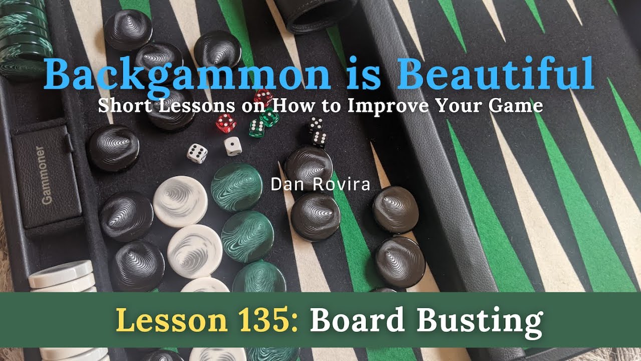 Backgammon: Board Busting (Lesson 135)