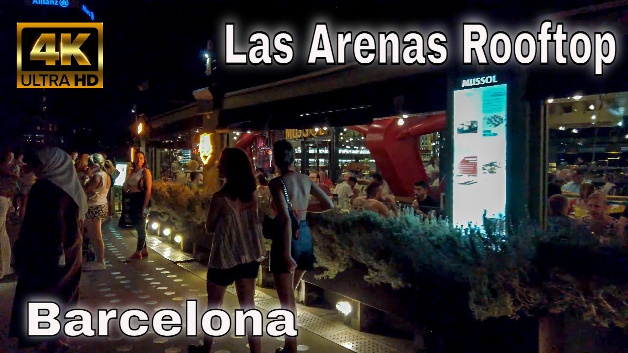 Las Arenas de Barcelona Mall Rooftop Restaurant - Midnight  Walk 4K