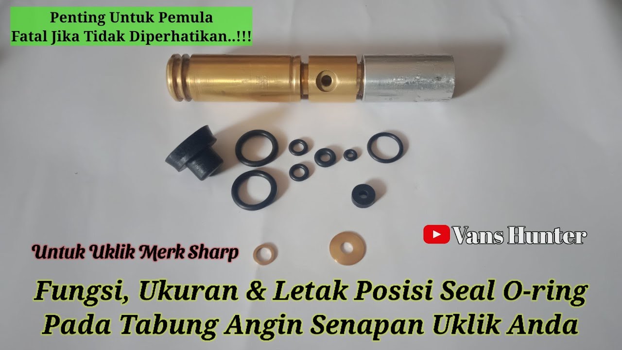 Uklik Sharp | Pentingnya Seal O-ring Pada Tabung Angin