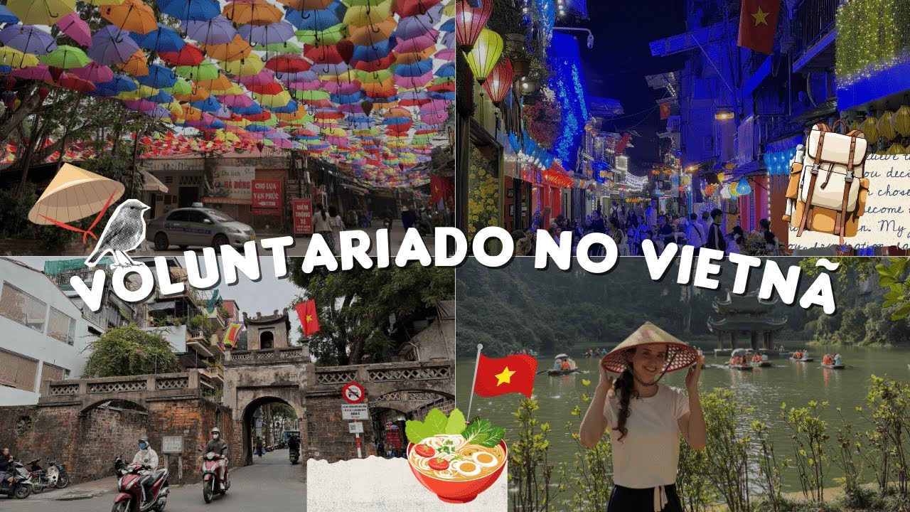 1 mês de VOLUNTÁRIO NO VIETNÃ - Criação de conteúdo em Hanoi