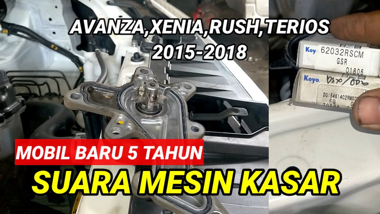BUNYI ANEH PADA MESIN GRAND NEW AVANZA XENIA ALL NEW RUSH,ALL NEW TERIOS,PENYEBAB SUARA MESIN KASAR.