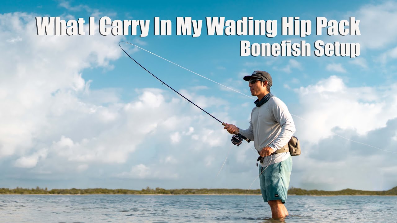 What I Carry In My Wading Hip Pack - Bonefish Setup