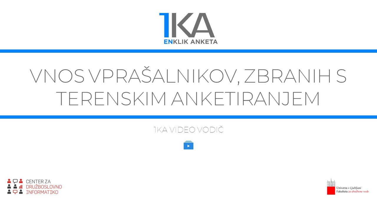 Vnos vprašalnikov, zbranih s terenskim anketiranjem