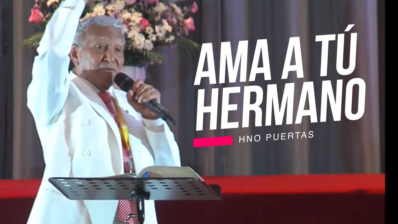 HNO. PUERTAS | AMA A TU HERMANO | PRÉDICA CRISTIANA | PIURA | PERÚ | LUZ TV