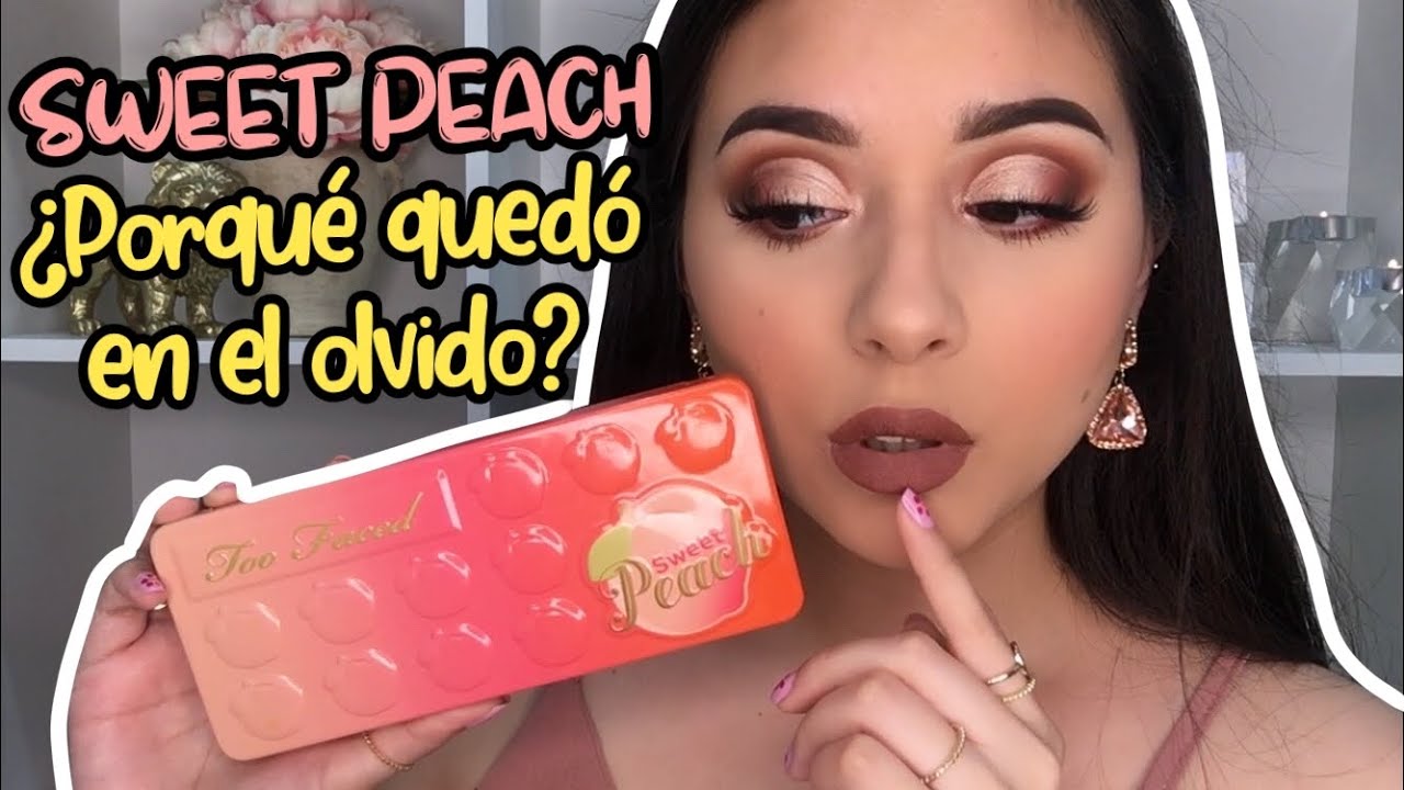 DESEMPOLVANDO: LA PALETA QUE VOLVIÓ LOCA A TODA LA GENTE | Sweet Peach Too Faced