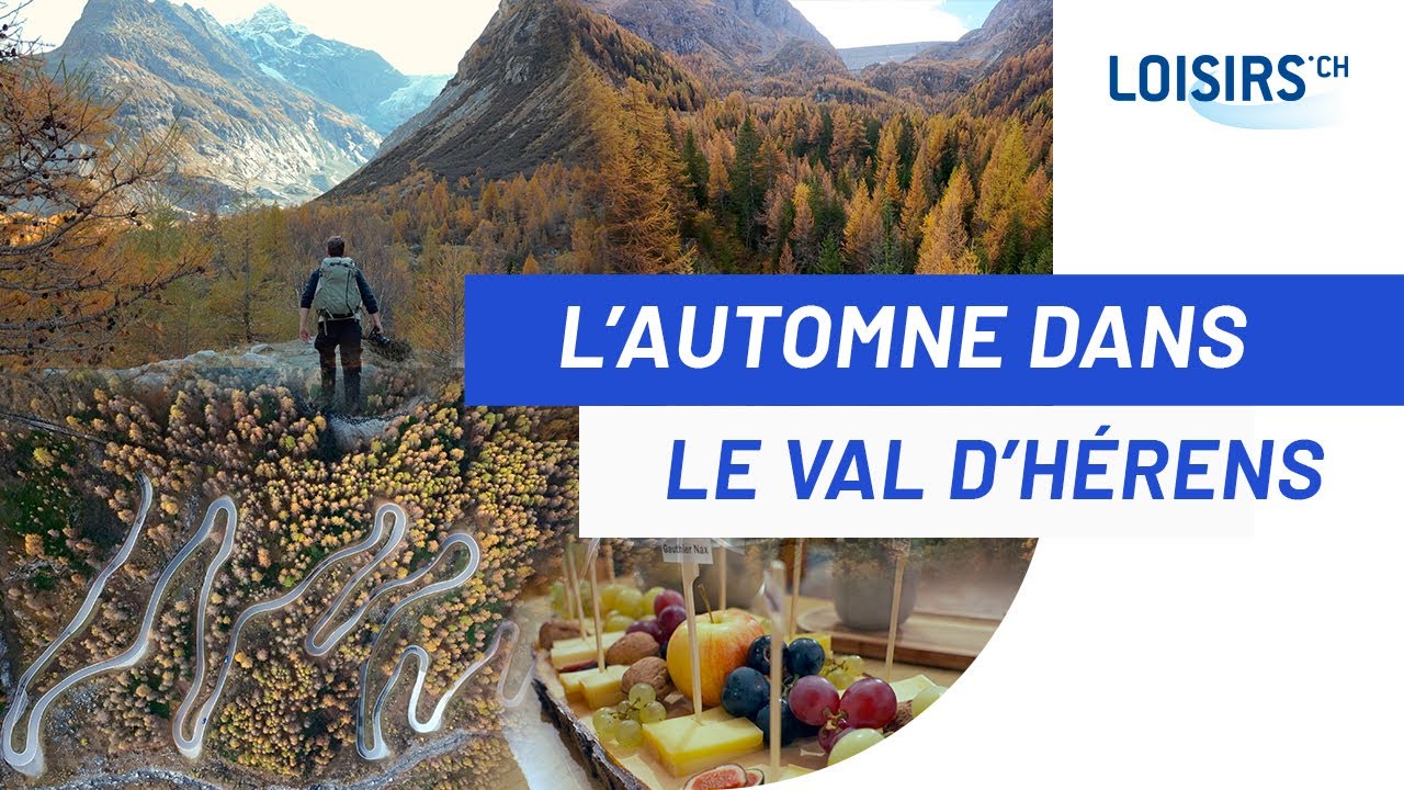 Le Val d’Hérens en automne - Des paysages magiques