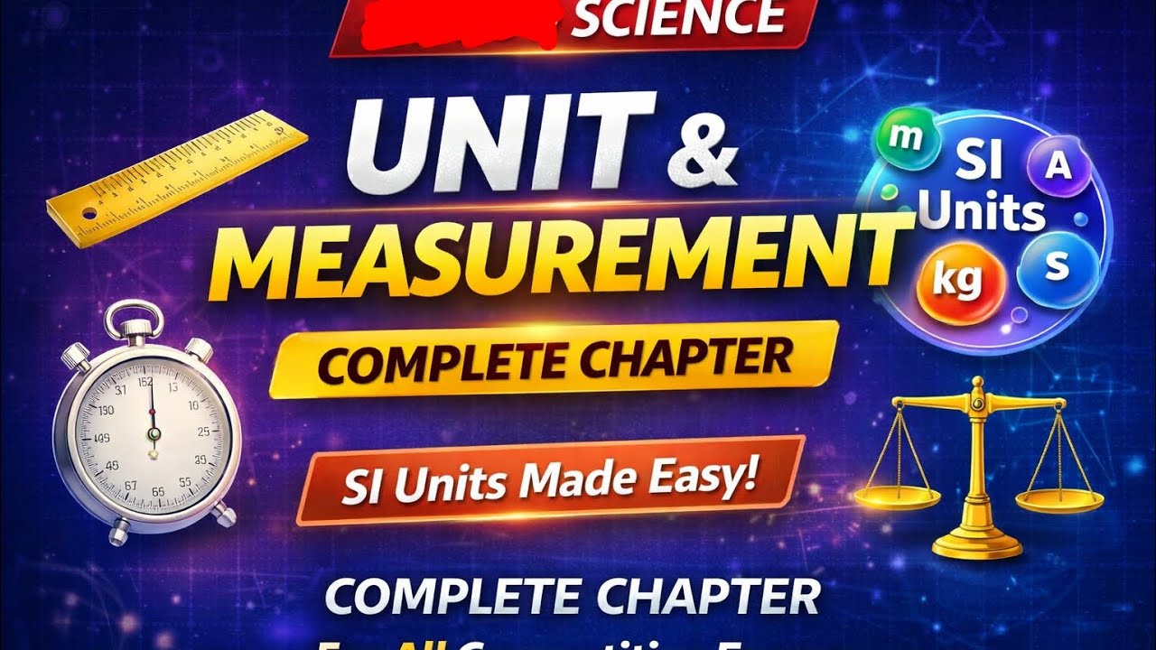 Unit & Measurement in One Shot 🚀 |  Science Complete Chapter | SI Units | बोर्ड + Competitive Exams