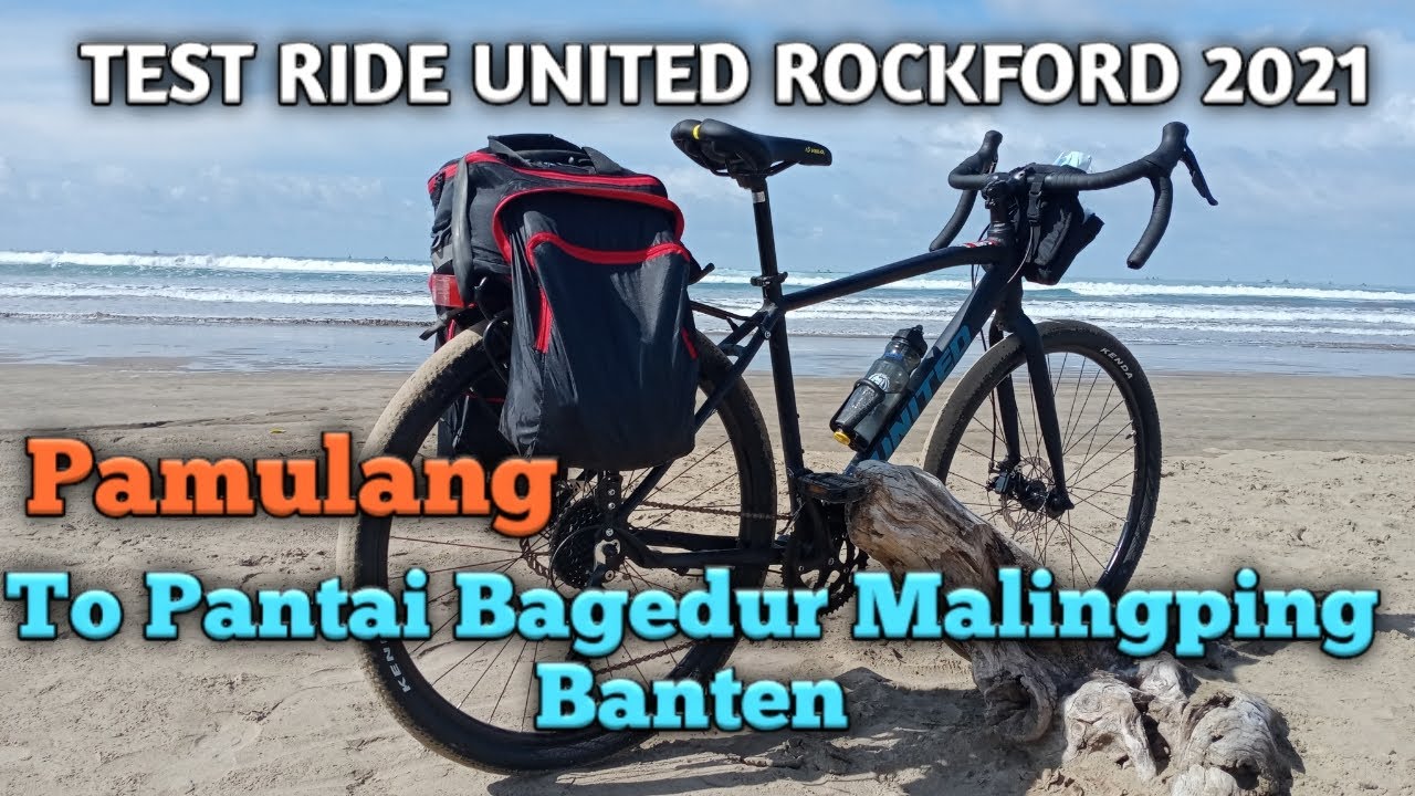 TEST RIDE SEPEDA TOURING UNITED ROCKFORD 2021 || PAMULANG TO PANTAI BAGEDUR MALIMPING BANTEN
