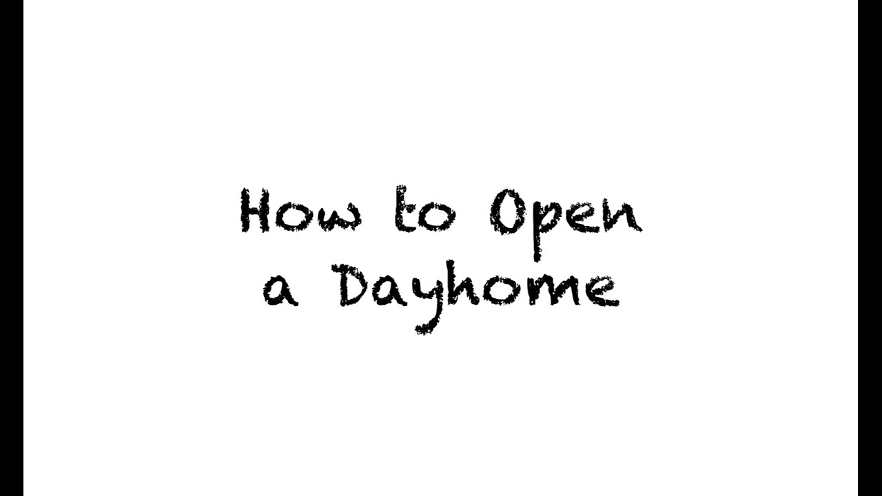 How to Open a Dayhome with Child Development Dayhomes