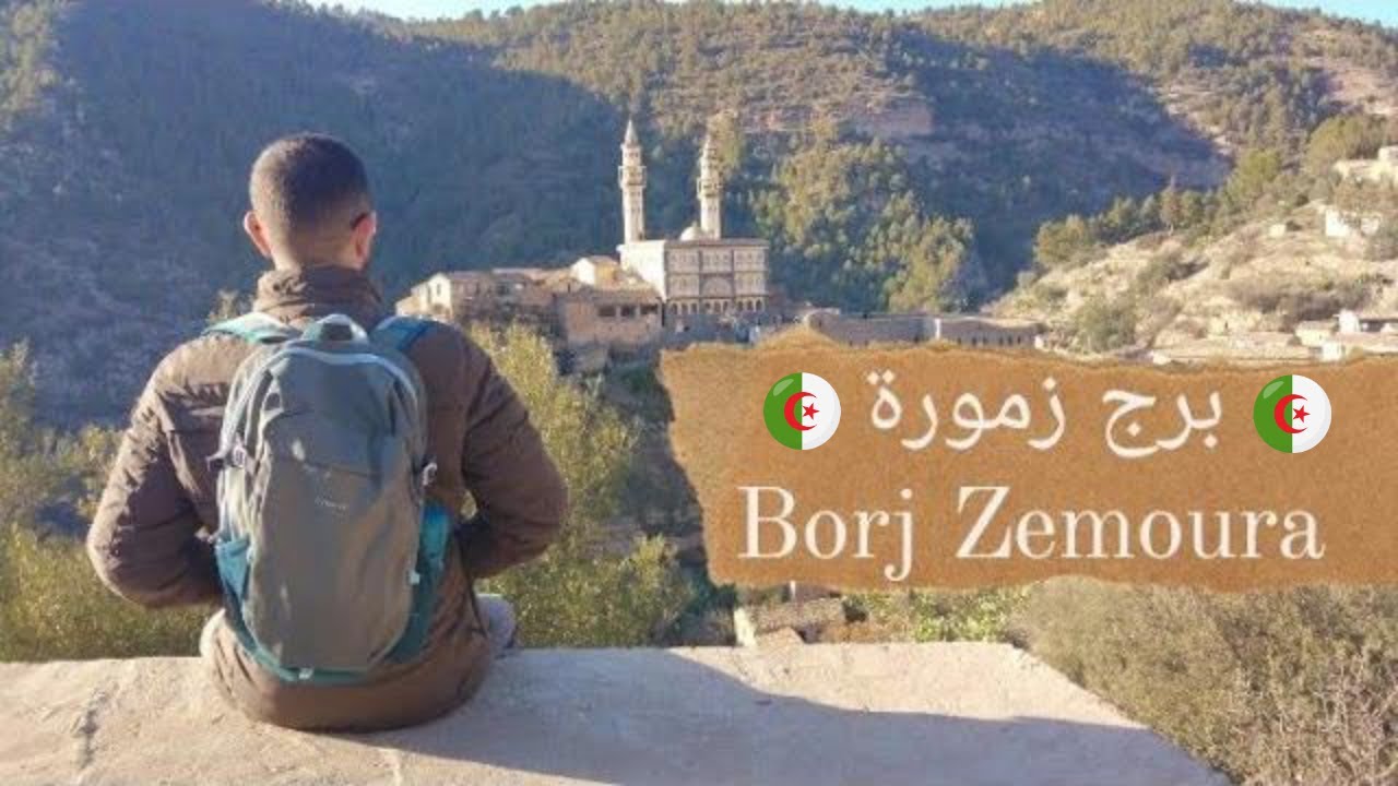 El Gouliâa - Borj Zemoura | القليعة - برج زمورة .... تاريخ و حضارة
