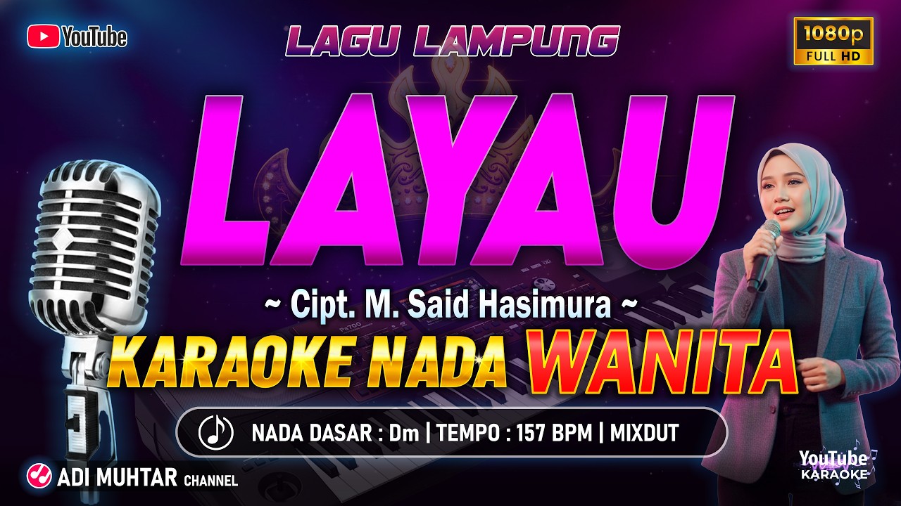 Layau Karaoke Nada Wanita / Cewek | Lagu Lampung | Cipt. M. Said Hasimura | Musik Mixdut