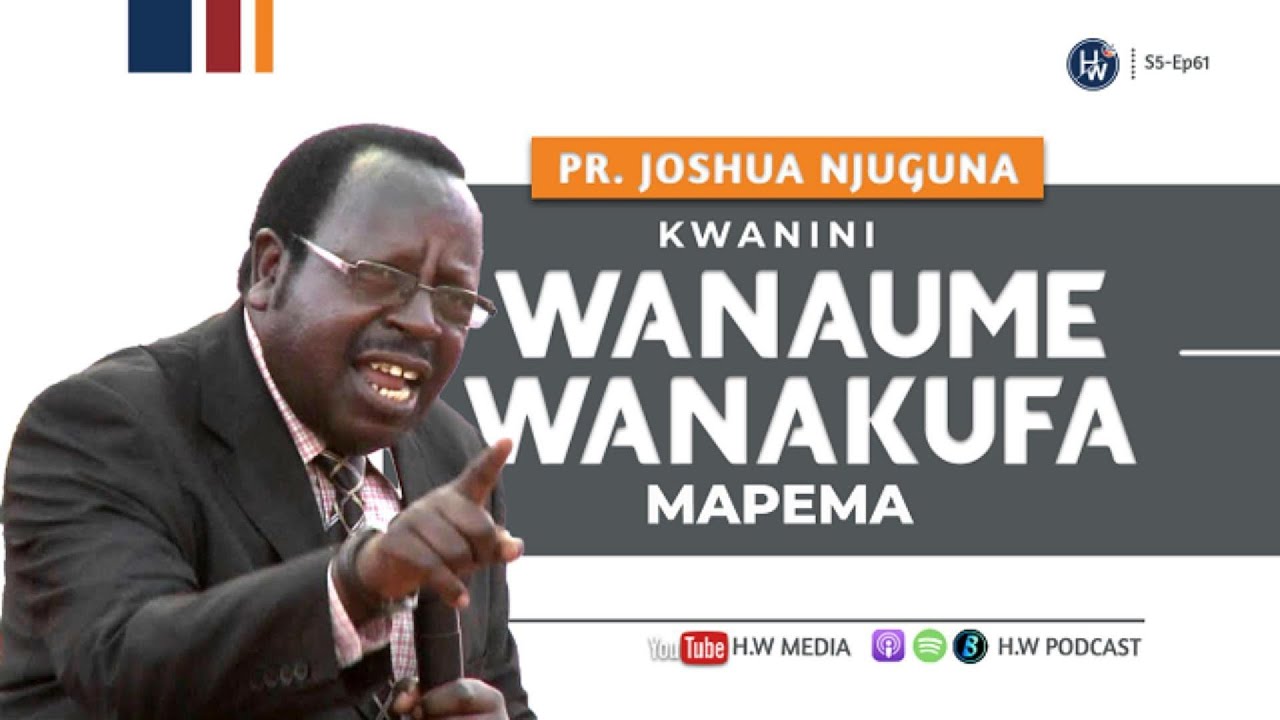 🔴 SABABU 4 ZA WANAUME KUFA HARAKA - Pr. Dr. Joshua Njuguna