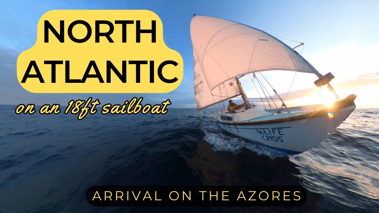 Arrival on the Azores - Solo NorthAtlantic crossing on an 18ft'er
