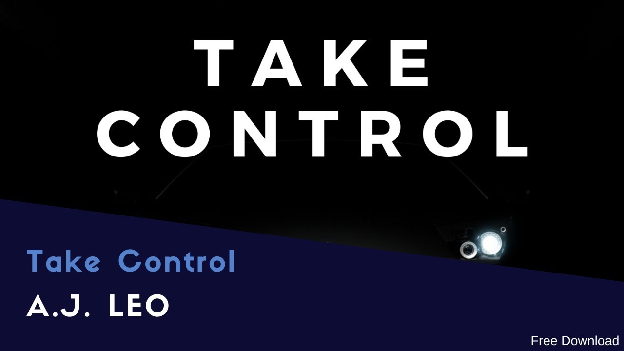 A.J. Leo - Take Control (Original Mix) [Free Download]