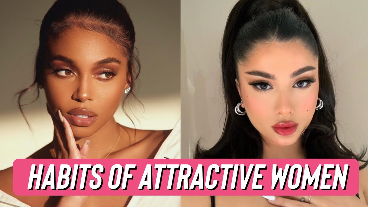 10 Habits of Highly Attractive Women | Femininity & Elegance