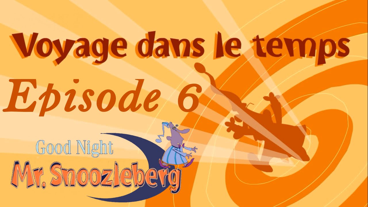 Прохождение Good Night Mr. Snoozleberg Ep. 6 - Voyage dans le temps