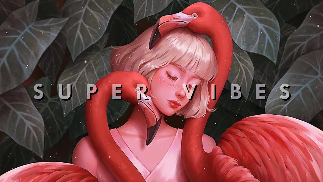 Super Vibes |  Super Melos Music Mix 2020 🎧