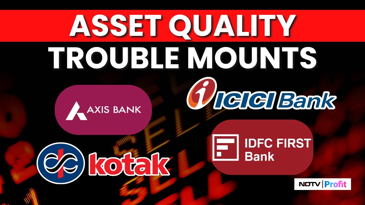 From HDFC Bank To Axis Bank: Asset Quality Woes Trouble Banks In Q1 | NDTV Profit