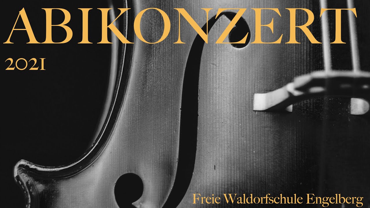 Abiturkonzert 2021 - Freie Waldorfschule Engelberg