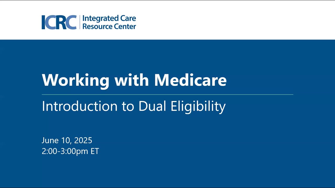 Working with Medicare: An Introduction to Dual Eligibility
