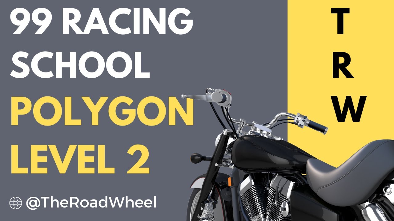 99 Racing School - Polygon | Level 2
