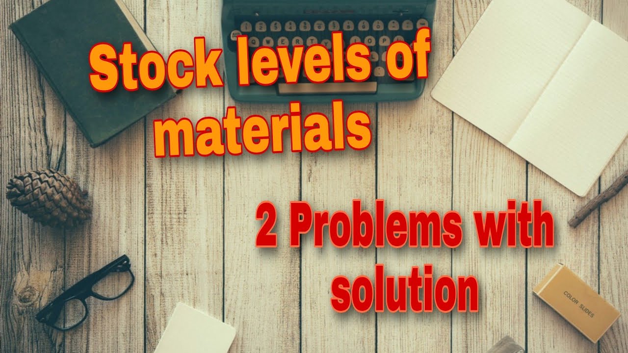 Cost accounting- Stock levels of materials ( 2 Problems and solutions malayalam)
