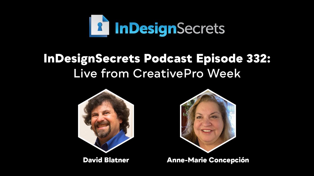 InDesignSecrets - Episode 332: Live from CreativePro Week