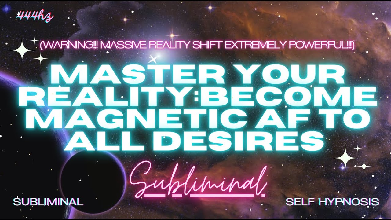 Become Magnetic AF to ALL DESIRES [WARNING EXTREME REALITY SHIFT] SUBLIMINAL