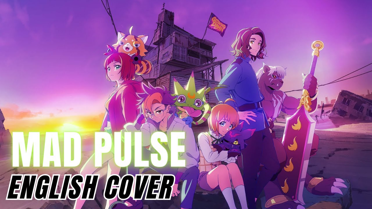 DIGIMON BEATBREAK OP『Mad Pulse』English Cover【Saki, Xingchen, Eri SV2】