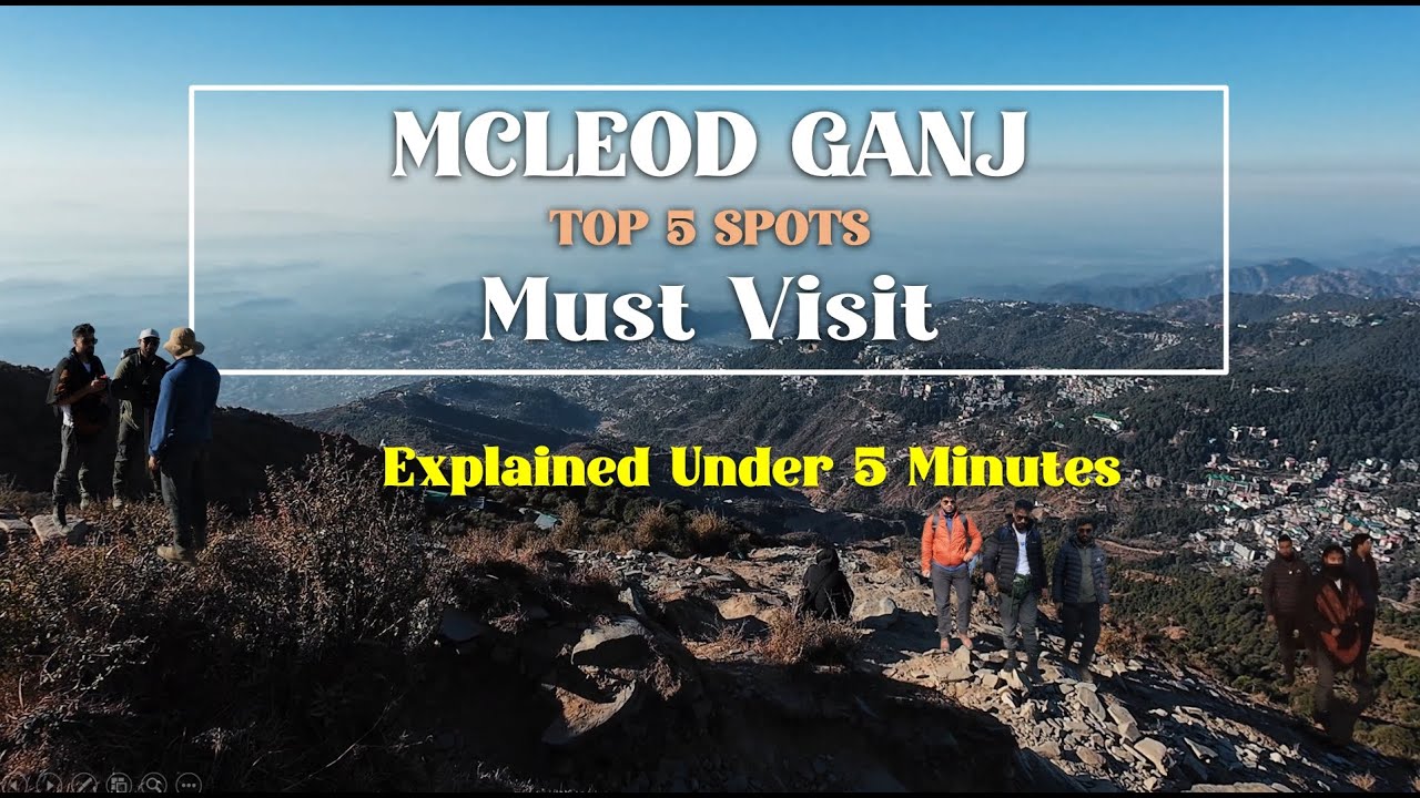 Top 5 Places to Visit in McLeod Ganj | Honest Guide in Under 5 Minutes!