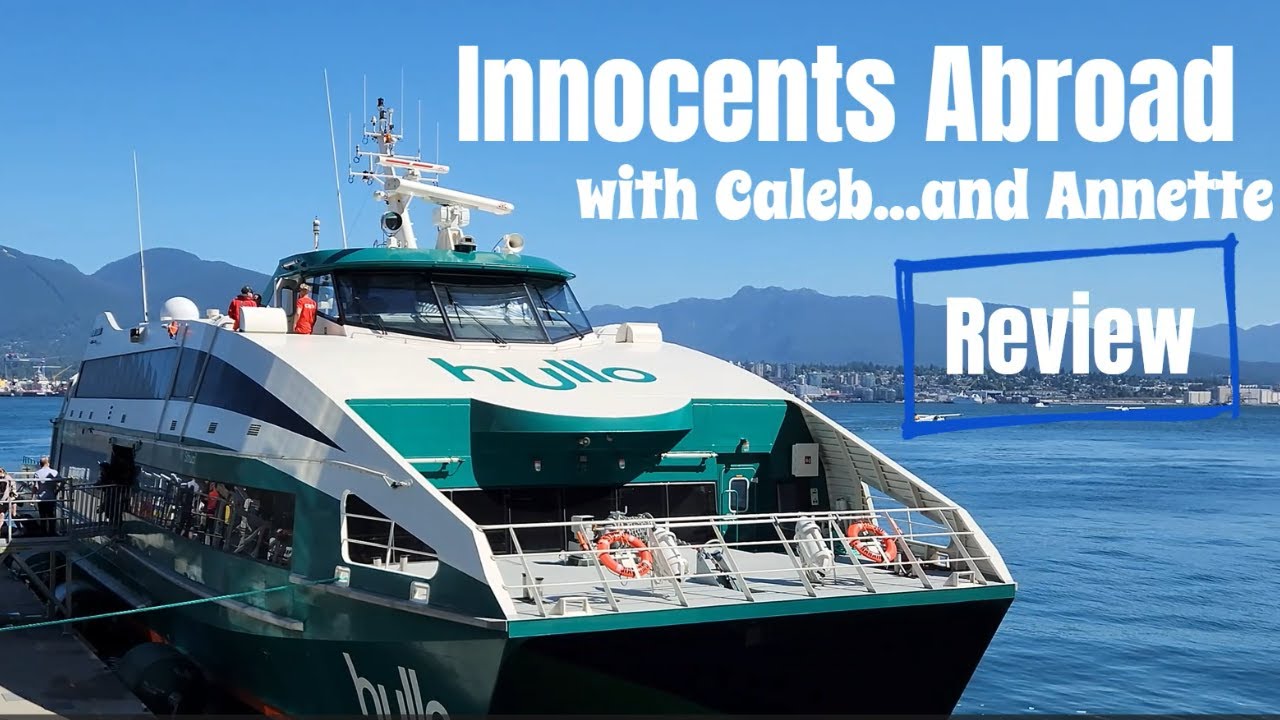 Innocents Abroad with Caleb...and Annette-Hullo Ferries Review