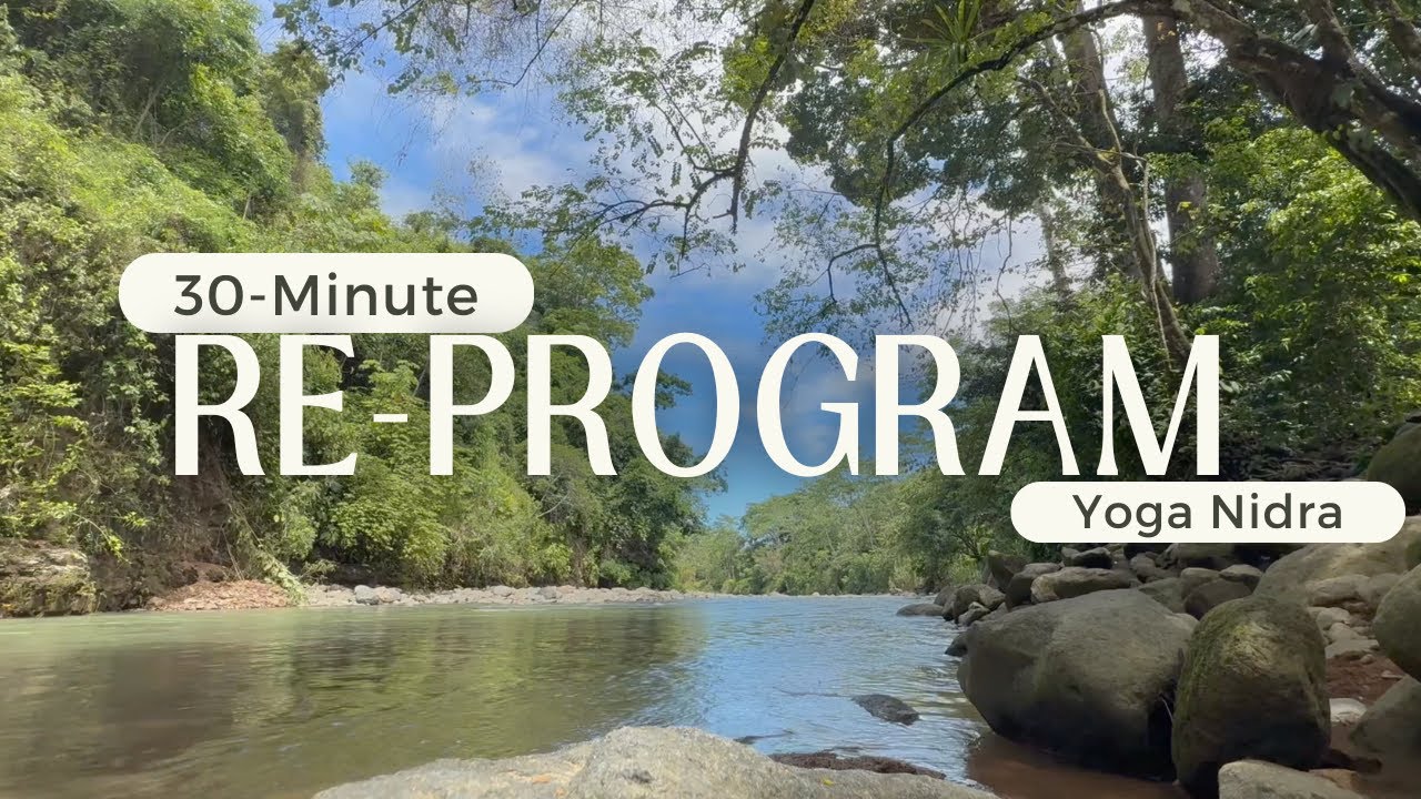 Yoga Nidra to Reprogram the Mind