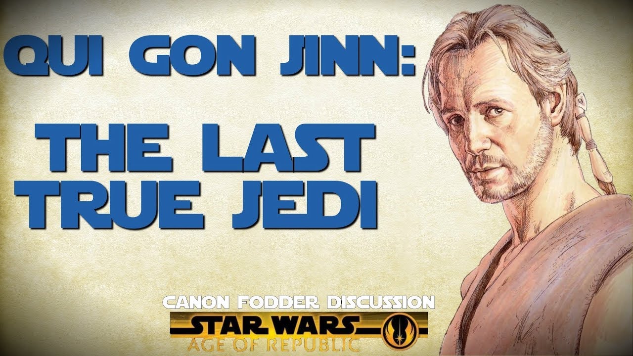 Qui-Gon Jinn: The Greatest & Wisest Jedi of his Time (Canon Fodder Discussion)