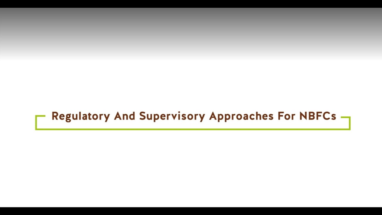 Regulatory and Supervisory Approaches for NBFCs- Dvara Research and NCAER