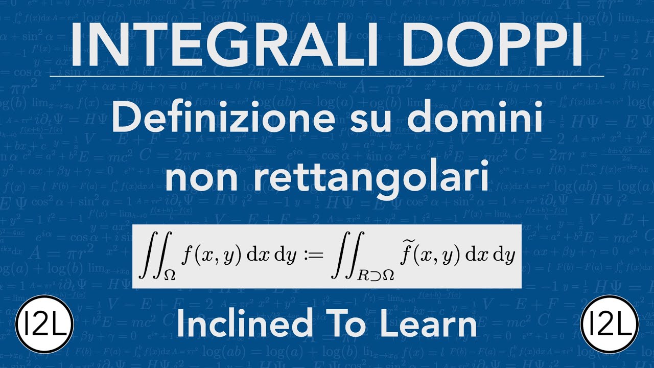 Definizione su Domini *NON* Rettangolari | Integrali Doppi | I2L