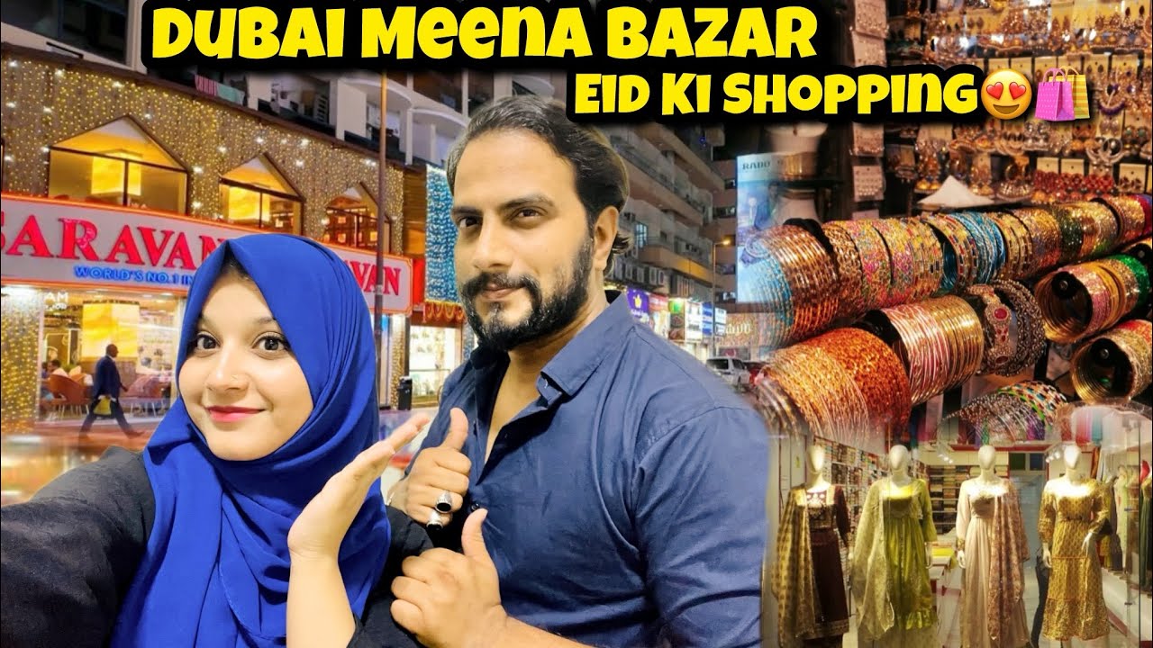 Dubai Ka Meena Bazar💫Eid Shopping😍🛍️