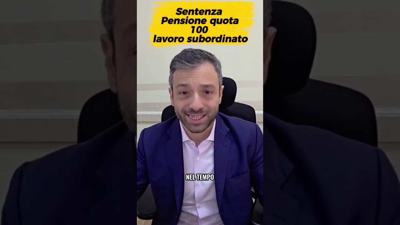 Sentenza pensione QUOTA 100 - lavoro subordinato