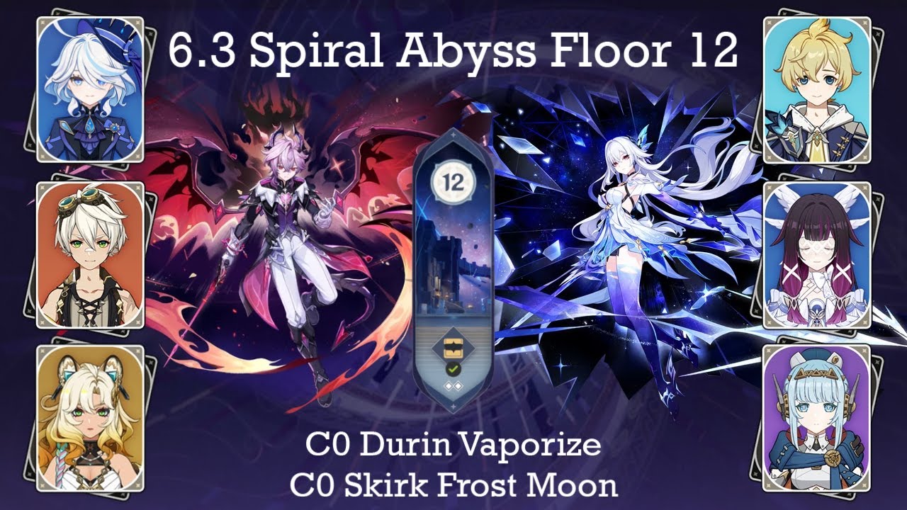 Power Of The Abyss ● C0 Durin Vaporize ● C0 Skirk Frost Moon ● 6.3 Spiral Abyss F12 9 stars