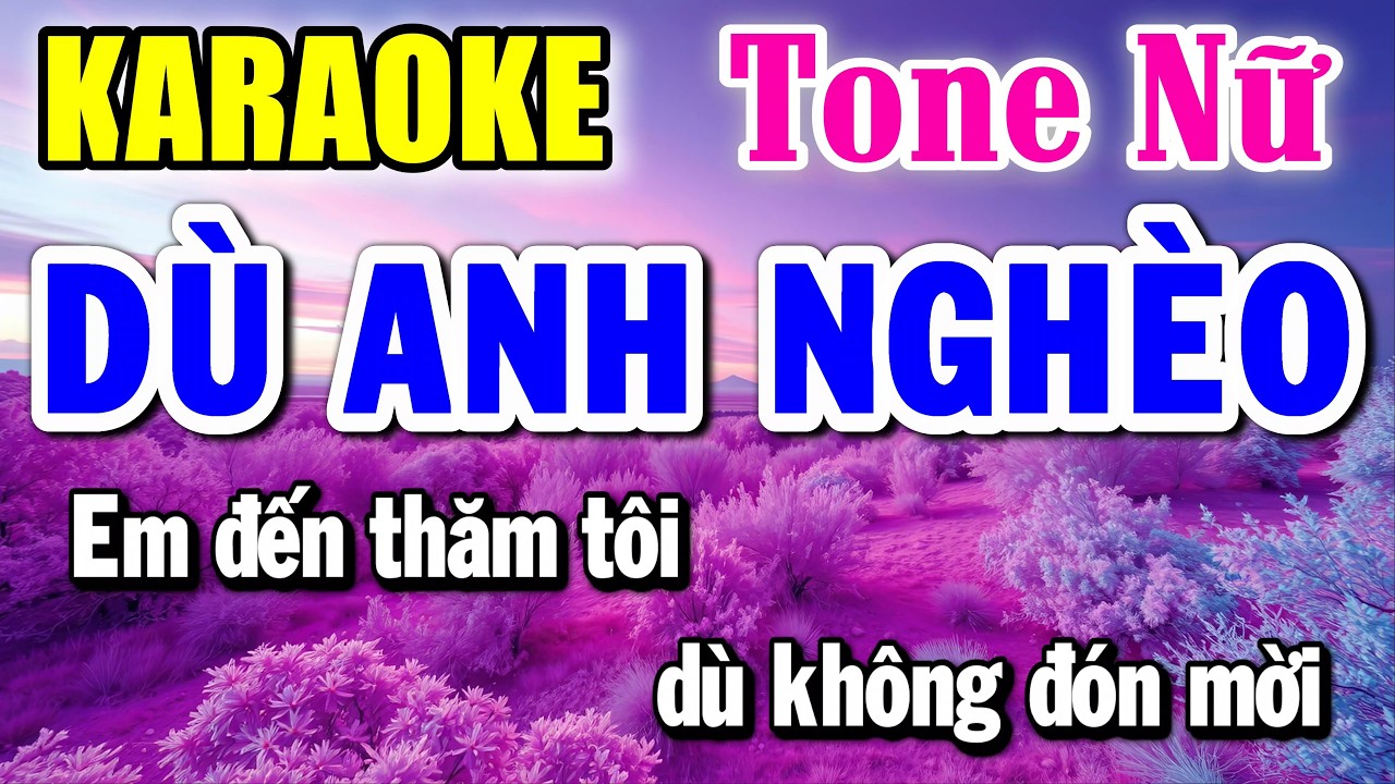 Dù Anh Nghèo - Karaoke ✦ Tone Nữ ✦ Beat Mới | Yêu ca hát - Love Singing |