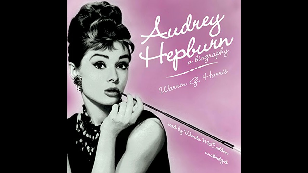 Audrey Hepburn: A Biography by Warren G. Harris | Full Audiobook
