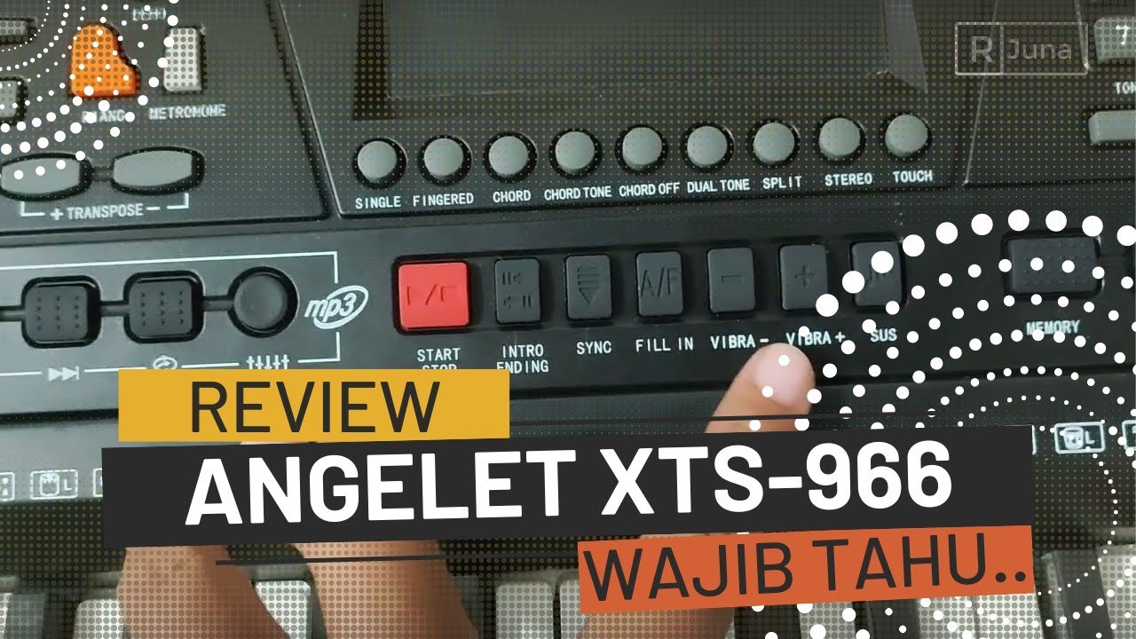 REVIEW KEYBOARD ANGELET XTS 966 MP3 LENGKAP PALING JUJUR