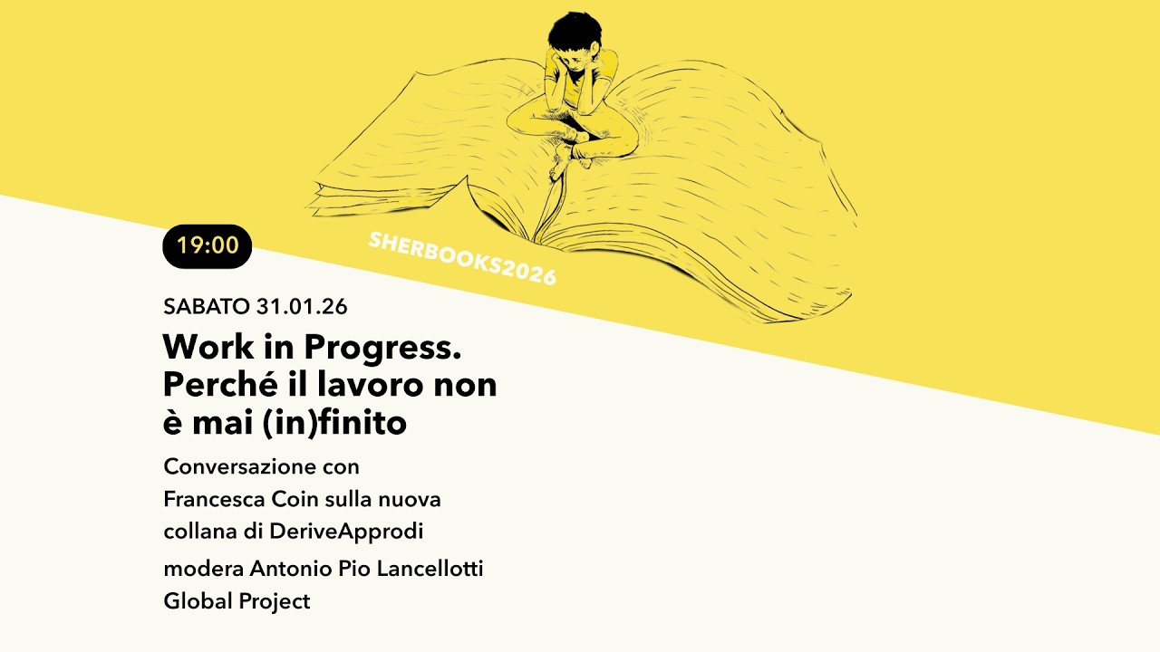 Sherbooks26 - Work In Progress. Perchè il lavoro non è mai (in)finito