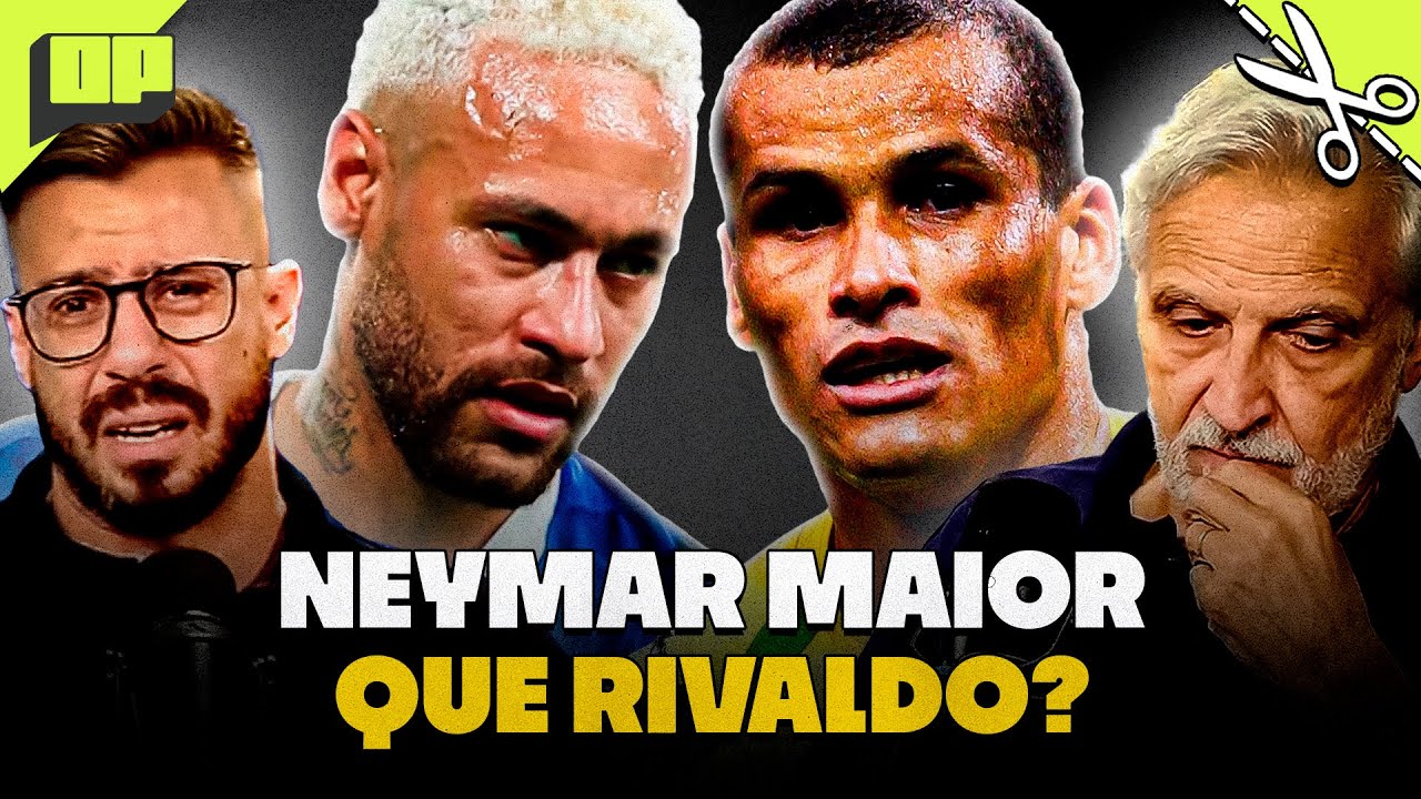 NEYMAR MAIOR QUE RIVALDO? | Corte do Opinião Placar