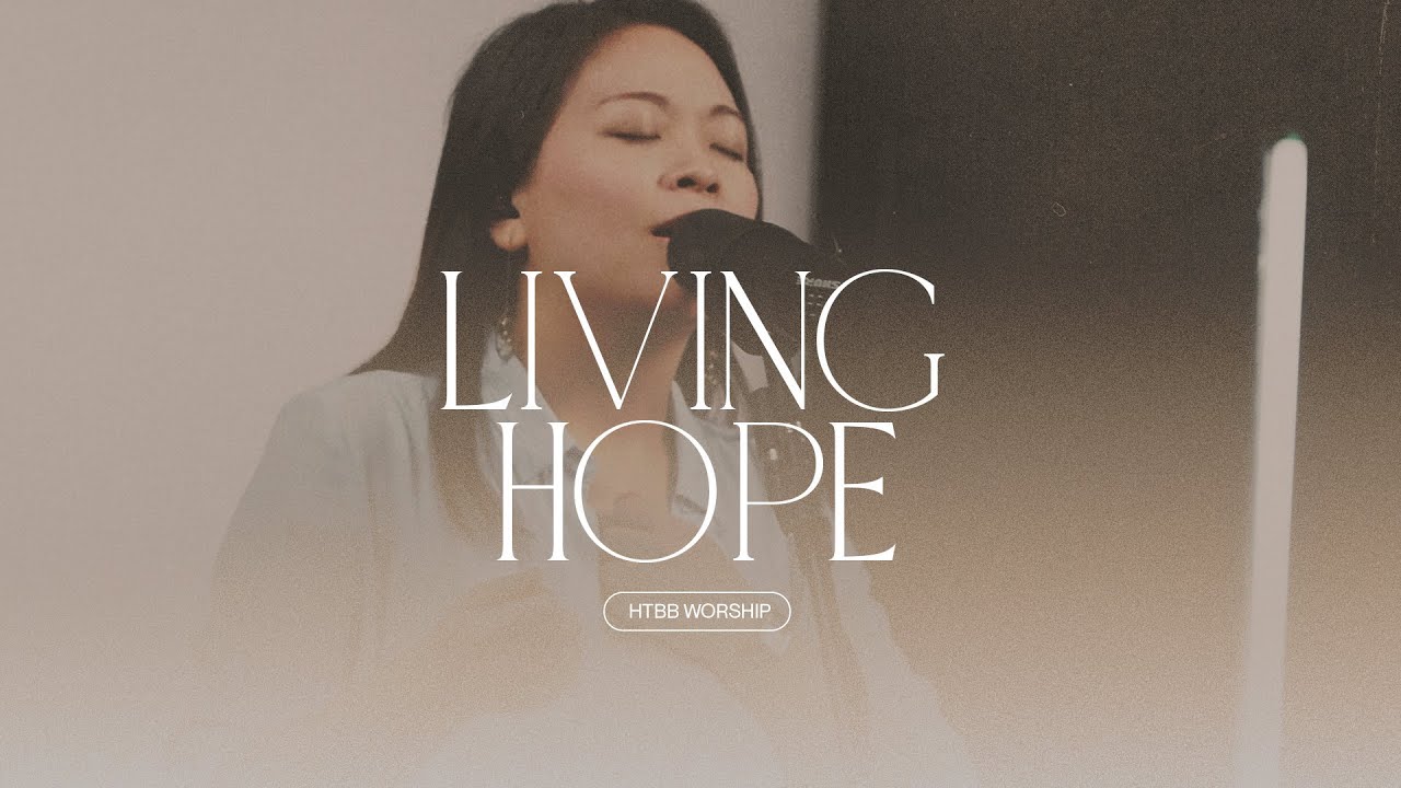 Living Hope // HTBB WORSHIP