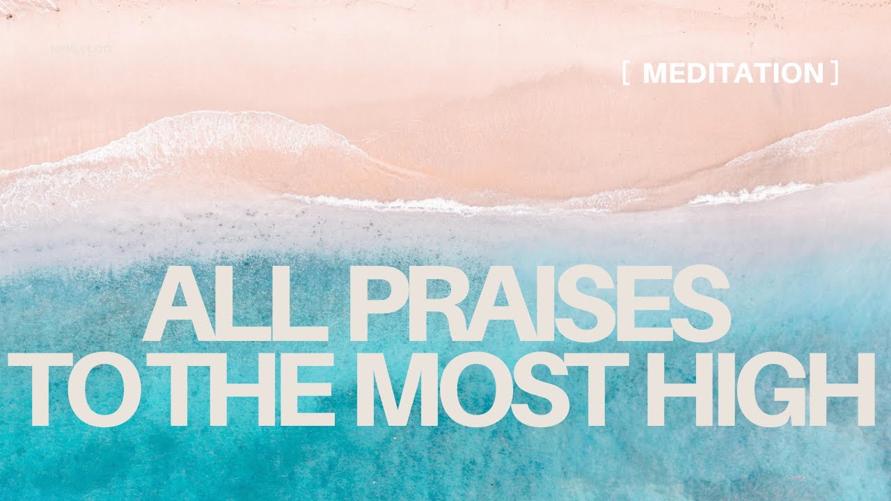 All Praises to the Most High | Most Highest Meditation #yahonly #freedom