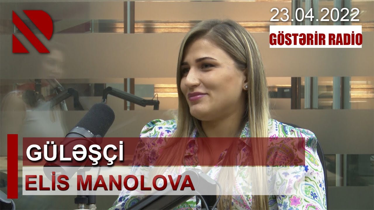 Güləşçi Elis Manolova “Göstərir radio“da qonaqdır