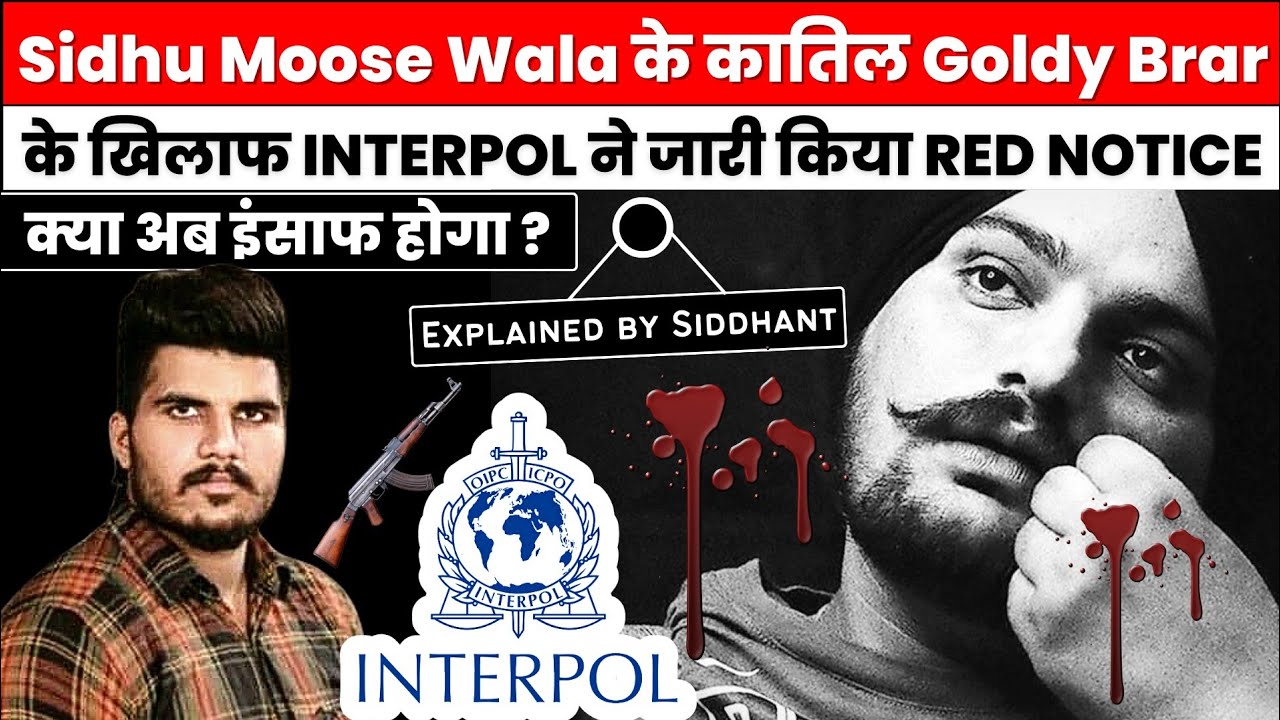 Interpol issues red-corner notice against Goldy Brar in connection with murder cases of 2020, 2021