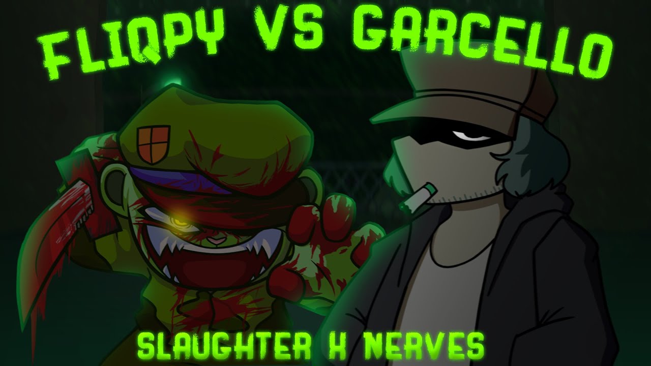 Fliqpy Vs Garcello / Slaughter x Nerves [FNF Mashup]