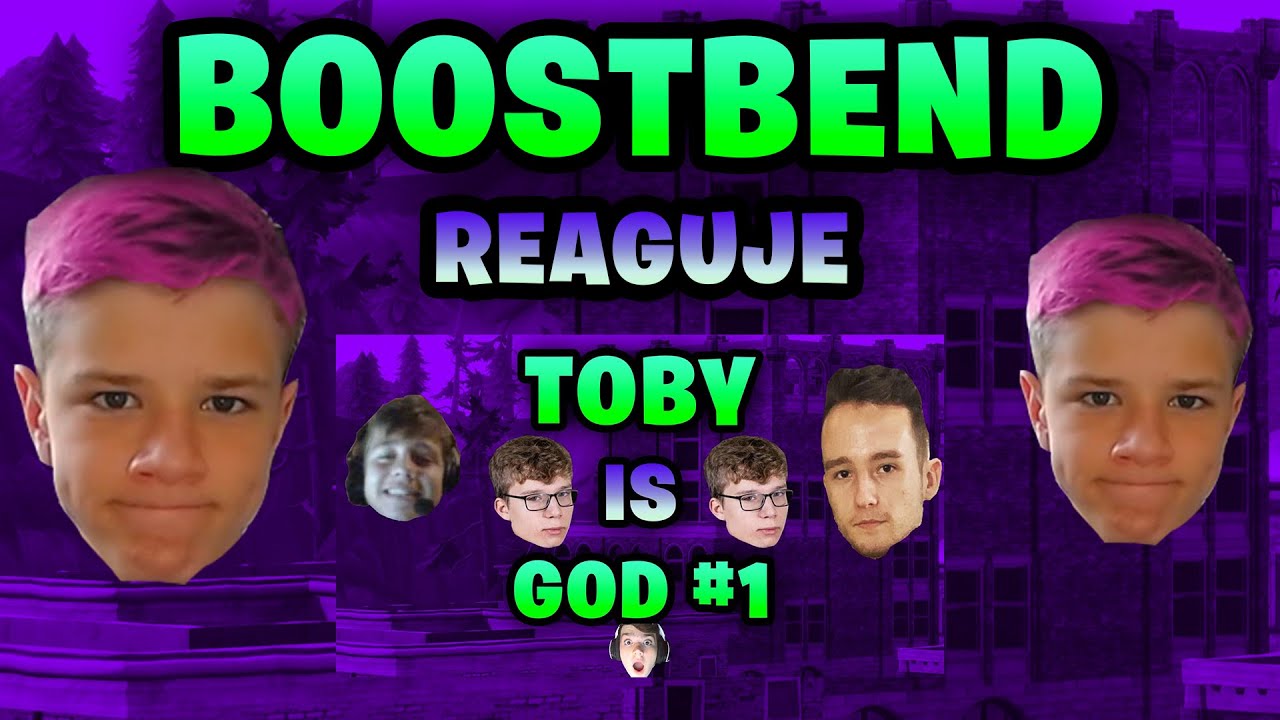 @Boostbend reaguje na: Toby is God #1