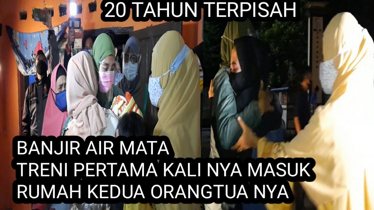 Detik Detik Treni Masuk Kerumah Kedua Orang Tuanya Selama 20 Tahun Terpisah//Trena Treni